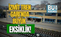 İzmit Tren Garı'nda Büyük Eksiklik!