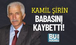 Kamil Şirin Babasını Kaybetti!