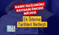Kamu İşçilerine Bayram Öncesi Müjde! Ek Ödeme Tarihleri Netleşti