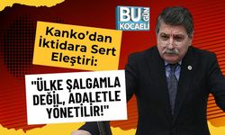 Kanko’dan İktidara Sert Eleştiri: "Ülke Şalgamla Değil, Adaletle Yönetilir!"