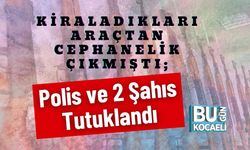 Kiraladıkları Araçtan Cephanelik Çıkmıştı; Polis ve 2 Şahıs Tutuklandı