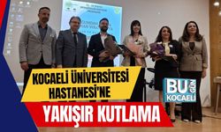 Kocaeli Üniversitesi Hastanesi'ne Yakışır Kutlama