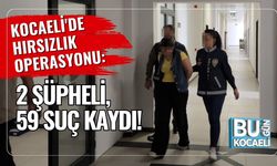 Kocaeli'de Hırsızlık Operasyonu: 2 Şüpheli, 59 Suç Kaydı!