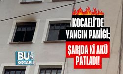 Kocaeli'de Yangın Paniği; Şarjda ki Akü Patladı!