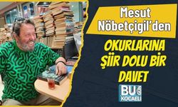 Mesut Nöbetçigil’den Okurlarına Şiir Dolu Bir Davet