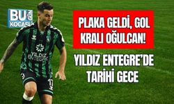 Plaka Geldi, Gol Kralı Oğulcan! Yıldız Entegre’de Tarihi Gece