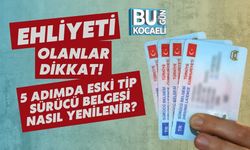 Ehliyeti Olanlar Dikkat! 5 Adımda Eski Tip Sürücü Belgesi Nasıl Yenilenir?