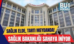 Sağlık Elde, Tartı Meydanda! Sağlık Bakanlığı Sahaya İniyor