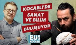 Kocaeli'de Sanat ve Bilim Buluşuyor