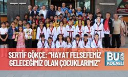Sertif Gökçe: “Hayat Felsefemiz Geleceğimiz Olan Çocuklarımız”