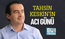 Tahsin Keskin’in Acı Günü