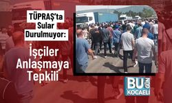 TÜPRAŞ’ta Sular Durulmuyor: İşçiler Anlaşmaya Tepkili