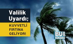 Valilik Uyardı; Kuvvetli Fırtına Geliyor!