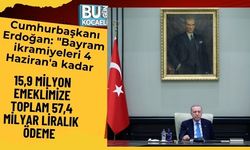 Cumhurbaşkanı Erdoğan:  15,9 milyon emeklimize toplam 57,4 milyar liralık ödeme