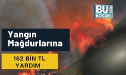 Yangın Mağdurlarına 162 Bin TL Yardım