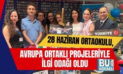 28 Haziran Ortaokulu, Avrupa Ortaklı Projeleriyle İlgi Odağı Oldu
