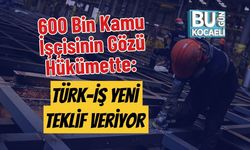 600 Bin Kamu İşçisinin Gözü Hükümette: TÜRK-İŞ Yeni Teklif Veriyor