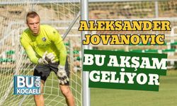 Aleksander Jovanovıc Bu Akşam Geliyor