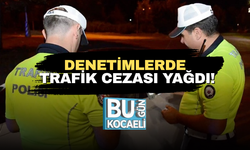 Denetimlerde Trafik Cezası Yağdı!