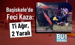 Başiskele’de Feci Kaza: 1’i Ağır, 2 Yaralı