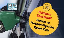 Beklenen Zam Geldi! Benzin ve Motorin Fiyatları Rekor Kırdı