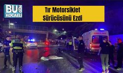 İzmit’te feci kaza: Tır, motosiklet sürücüsünü ezdi