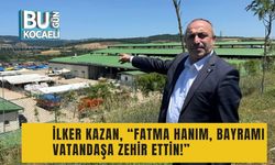İlker Kazan, “Fatma Hanım, bayramı vatandaşa zehir ettin!”