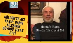 Gölcük'te Acı Kayıp: Barış Ailesinin Büyüğü Vefat Etti