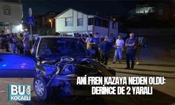 Ani Fren Kazaya Neden Oldu: Derince de 2 yaralı