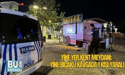 Yine Yer Kent Meydanı; Yine Bıçaklı Kavgada 1 kişi Yaralı