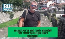 Kocaelispor’un Eski Teknik Direktörü   Fuat Yaman’dan Selçuk İnan’a Tavsiyeler;