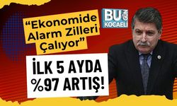 “Ekonomide Alarm Zilleri Çalıyor” İlk 5 Ayda %97 Artış!