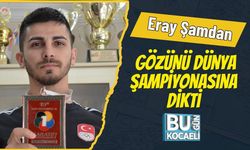 Eray Şamdan Gözünü Dünya Şampiyonasına Dikti