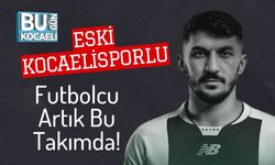 Eski Kocaelisporlu Futbolcu Artık Bu Takımda!