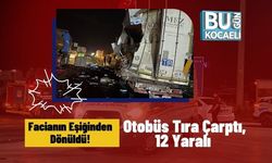 Facianın Eşiğinden Dönüldü! Otobüs Tıra Çarptı, 12 Yaralı