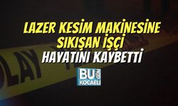 Lazer Kesim Makinesine Sıkışan İşçi Hayatını Kaybetti