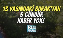 13 Yaşındaki Burak’tan 5 Gündür Haber Yok! Arama Çalışmaları Tüm Hızıyla Sürüyor