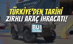 Türkiye'den Tarihi Zırhlı Araç İhracatı!