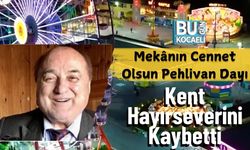 Kent Bir Hayırseverini Kaybetti