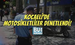 Kocaeli'de Motosikletliler Denetlendi!