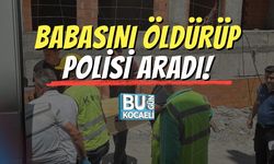Babasını Öldürüp Polisi Aradı!