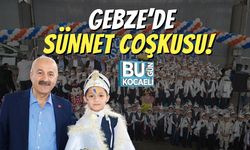 Gebze’de Sünnet Coşkusu!