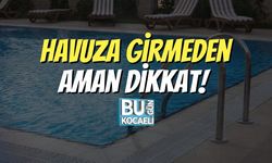 Havuza Girmeden Aman Dikkat!