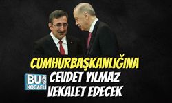 Cumhurbaşkanlığına Cevdet Yılmaz Vekalet Edecek