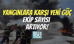 Yangınlara Karşı Yeni Güç: Ekip Sayısı Artıyor!