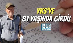 YKS’ye 81 Yaşında Girdi!