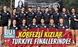 Körfezli Kızlar Türkiye Finallerinde!