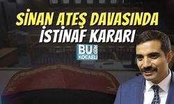 Sinan Ateş Davasında İstinaf Kararı