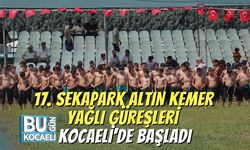 17. Sekapark Altın Kemer Yağlı Güreşleri Kocaeli'de Başladı