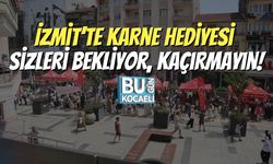 İzmit’te Karne Hediyesi Sizleri Bekliyor, Kaçırmayın!